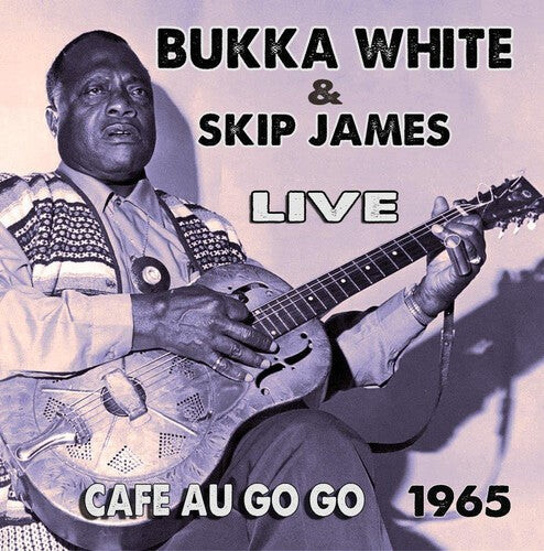 

CD диск White, Bukka / James, Skip: Live at the Cafe Au Go Go