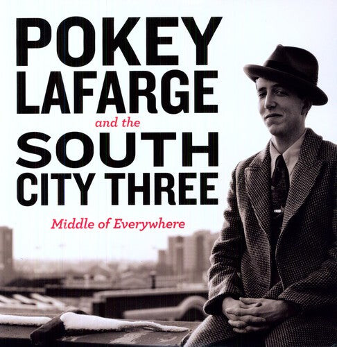 

Виниловая пластинка Lafarge, Pokey & South City Three: Middle of Everywhere