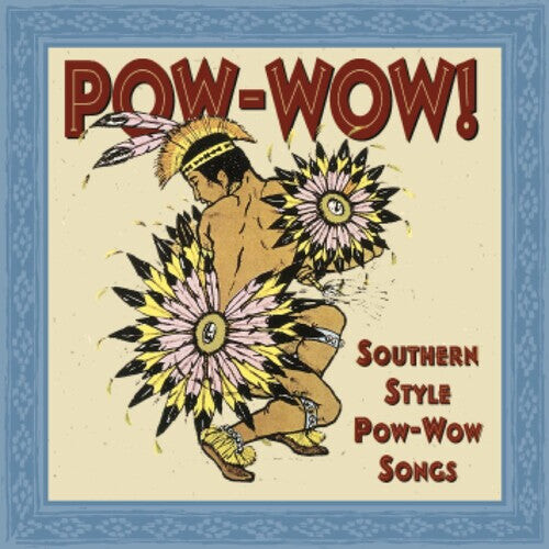 

CD диск Pow-Wow: Southern Style Pow-Wow Songs / Various: Pow-wow: Southern Style Pow-wow Songs / Various