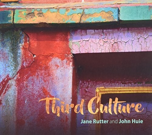 

CD диск Rutter, Jane / Huie, John: Third Culture