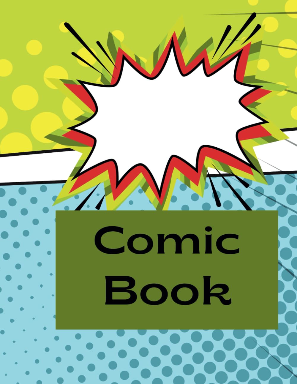

Comic Book ;: Blank Comic Book, Templates For Adding Your Characters and Your Scenes; Speech Bubbles and Action Bubbles Already; Make your Story Come ... Fun Way To Express Yourself; Get Creative (Independently published)