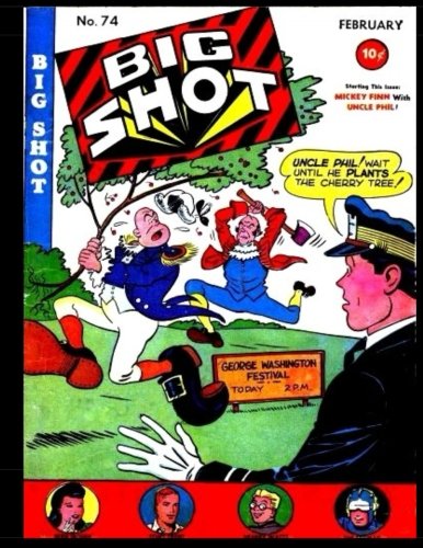 

Big Shot Comics #74: Golden Age Humor Comic 1947 (CreateSpace Independent Publishing Platform)