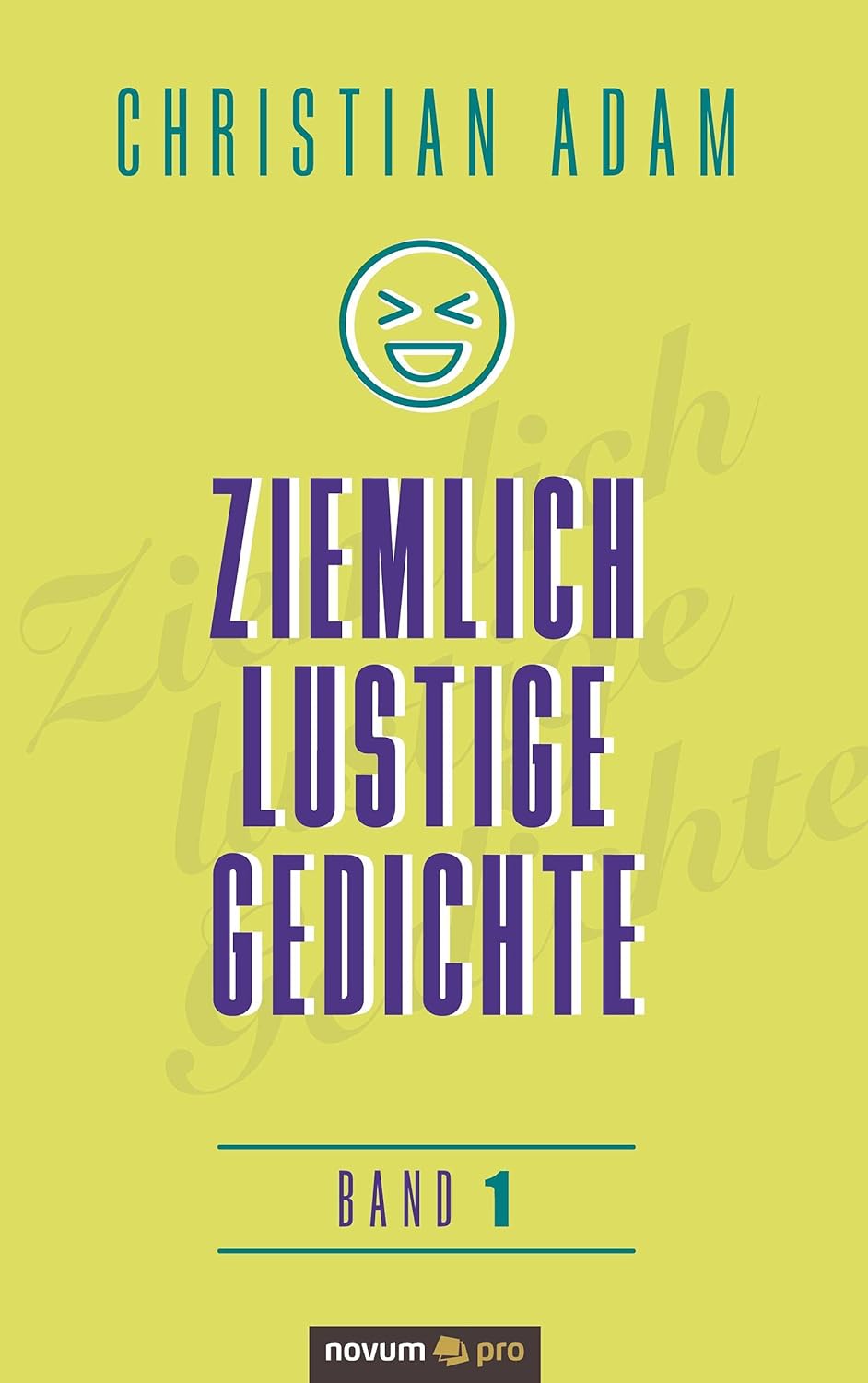 

Ziemlich lustige Gedichte: Band 1 (German Edition) (Novum Publishing)
