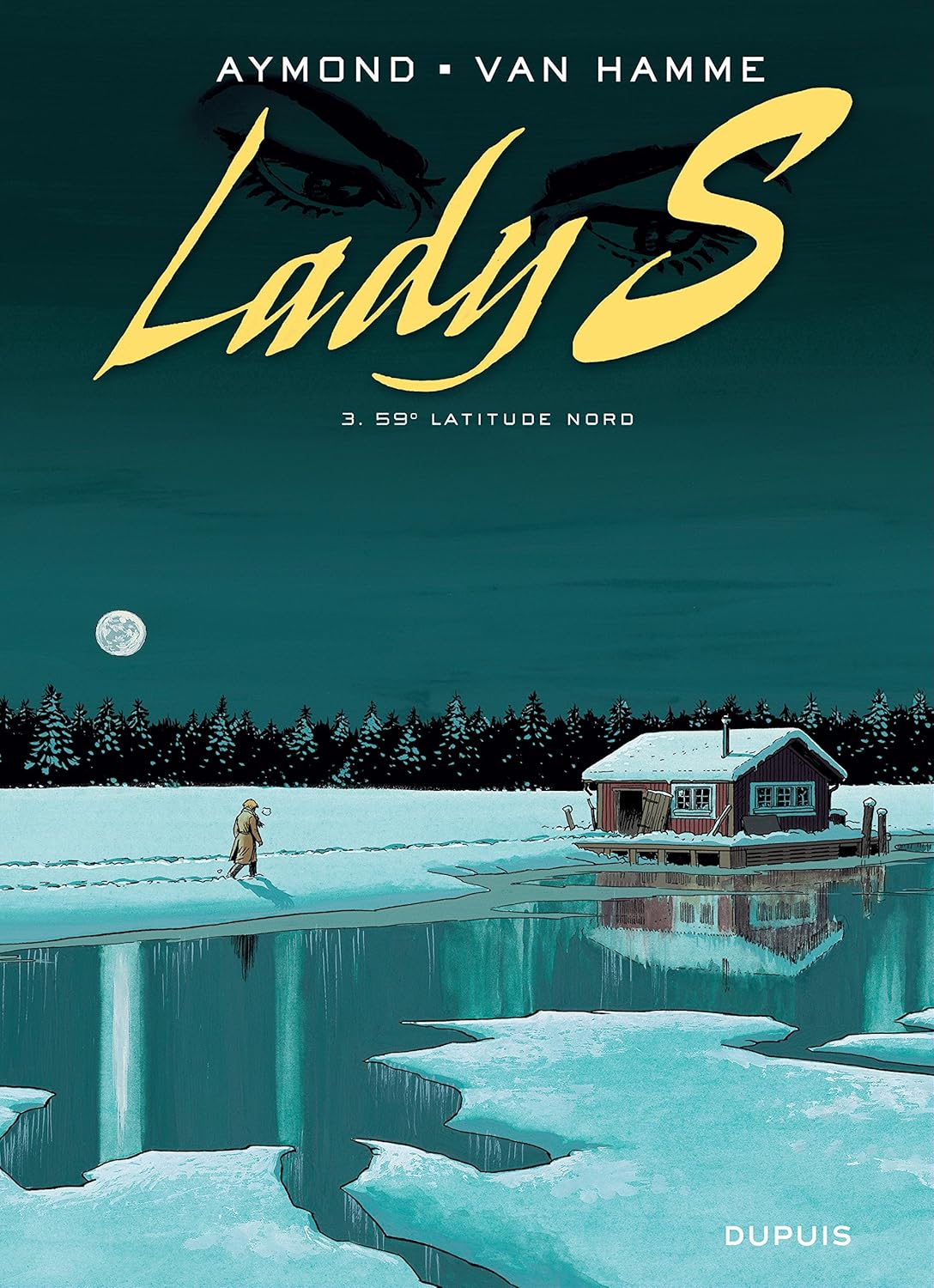 

Lady S - Tome 3 - 59° Latitude Nord (DUPUIS)