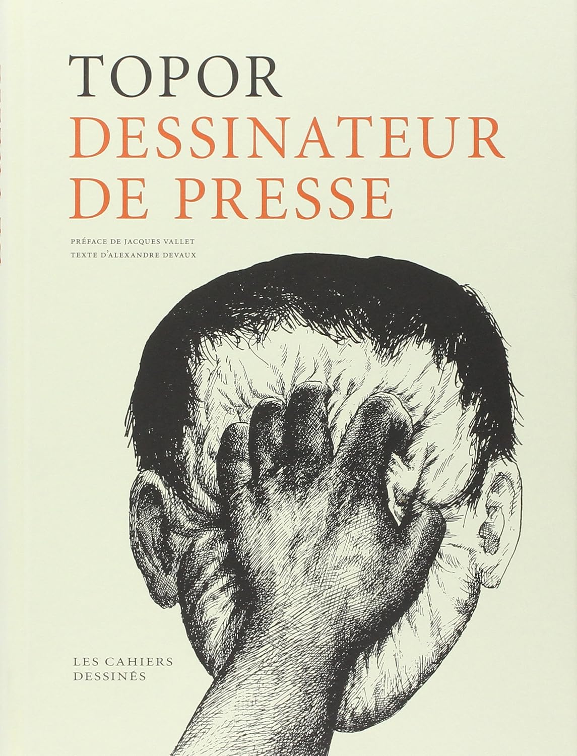 

TOPOR DESSINATEUR DE PRESSE (CAHIER DESSINE)