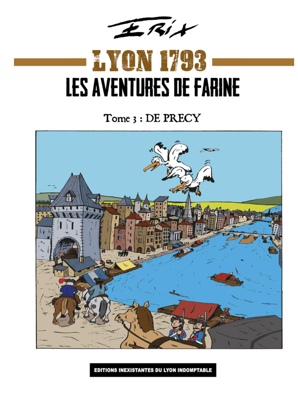 

LYON 1793 - Les aventures de Farine: Tome 3 DE PRECY (French Edition) (Independently published)