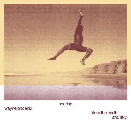 

Виниловая пластинка Phoenix, Wayne - Soaring Wayne Phoenix Story The Earth And Sky