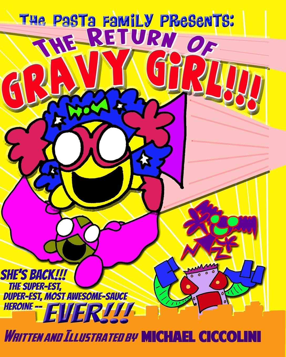 

The Pasta Family Presents: The Return Of Gravy Girl! (CreateSpace Independent Publishing Platform)