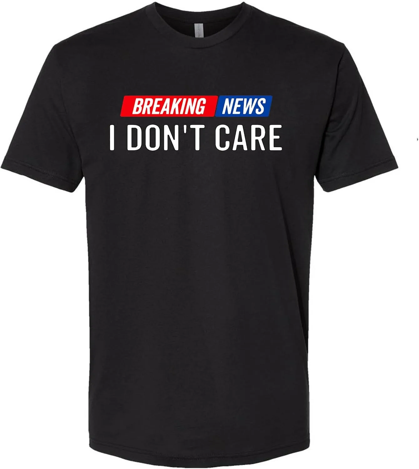 Футболка Breaking News I Don't Care, смешная с принтом для мужчин и женщин, оригинальная с надписью Generic, черный