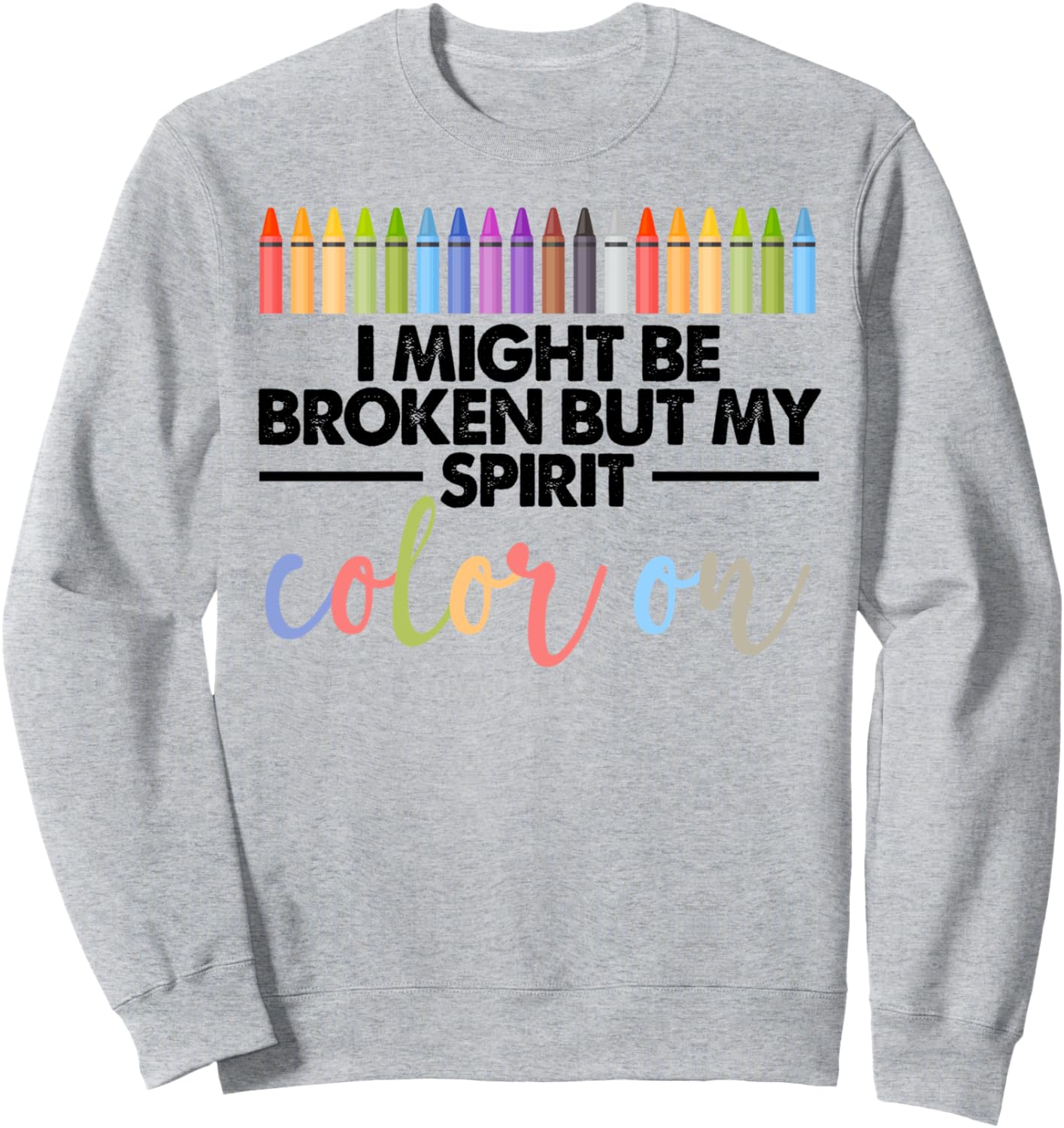 

Нарушать это можно, но это мой дух. Толстовка Color on Crayon Mental Health Crayon Psychologist Psychiatrist, серый