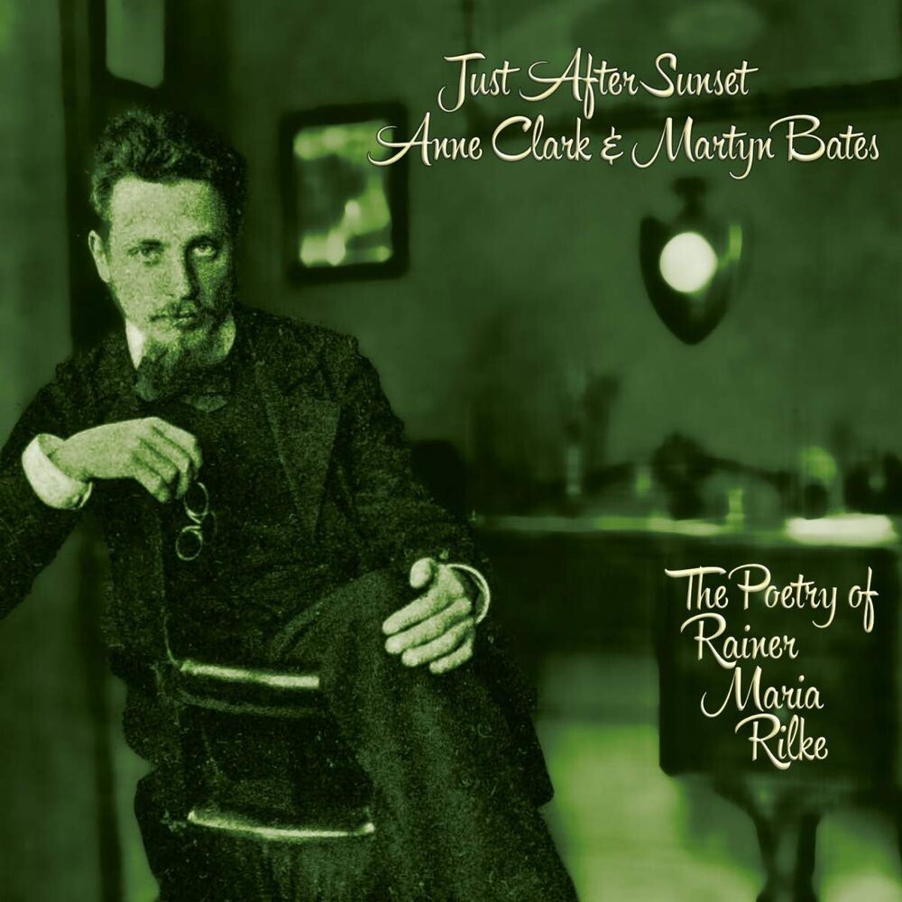

Диск CD Just After Sunset: The Poetry Of Rainer Maria Rilke - Anne Clark, Martyn Bates