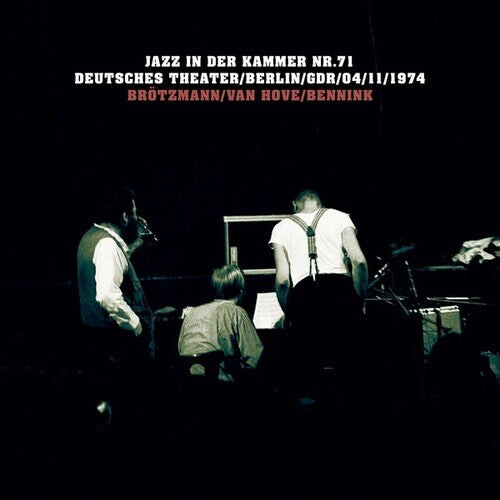 

CD диск Brotzmann, Peter / Hove, Fred Van / Bennink, Han: Jazz in der Kammer Nr 71