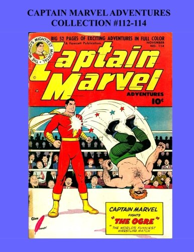 

Captain Marvel Adventures Collection #112-114 (CreateSpace Independent Publishing Platform)