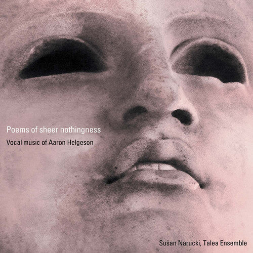 

CD диск Helgeson / Narucki / Baker: Aaron Helgeson: Poems of Sheer Nothingness