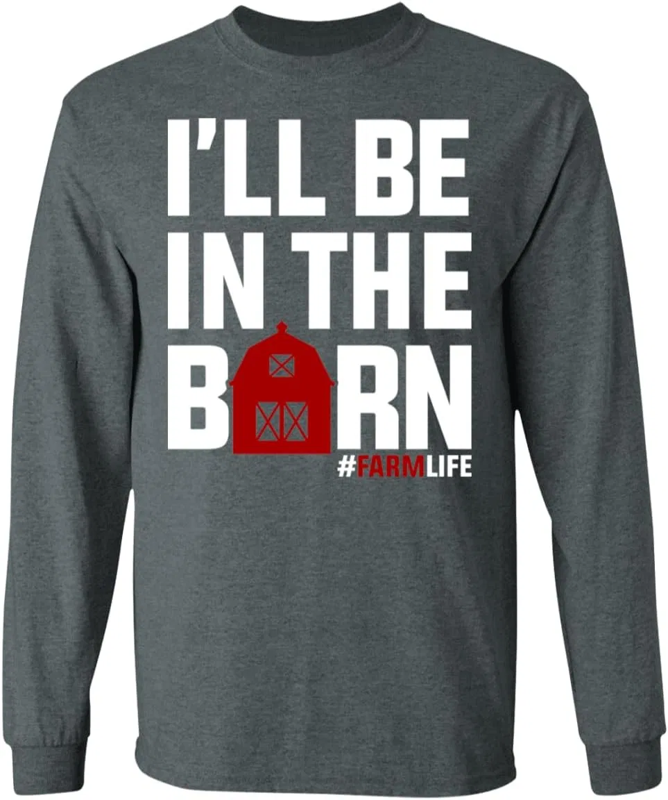 Юмористическая футболка с длинным рукавом "I'll Be in The Barn" Generic, Dark Heather