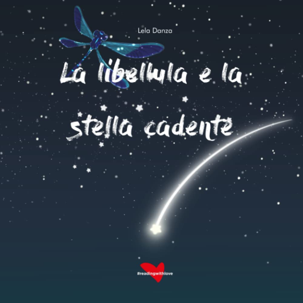 

La libellula e la stella cadente (Italian Edition) (#readingwithlove)