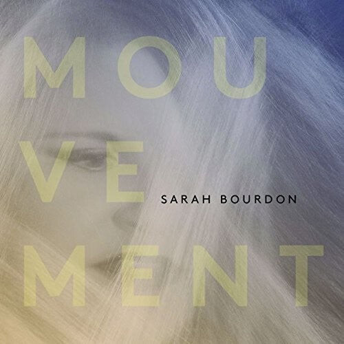 

CD диск Bourdon, Sarah: Mouvement