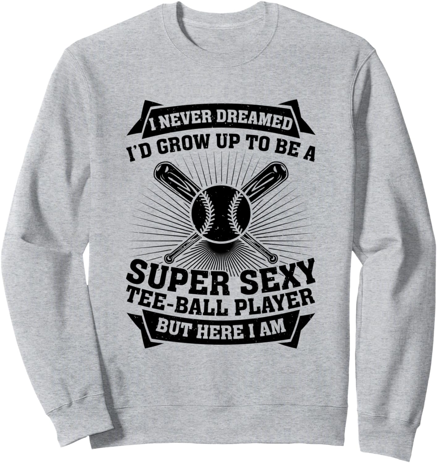 

Суперсексуальная толстовка для игрока в ти-бол Funny Tee-Ball Quotes, серый