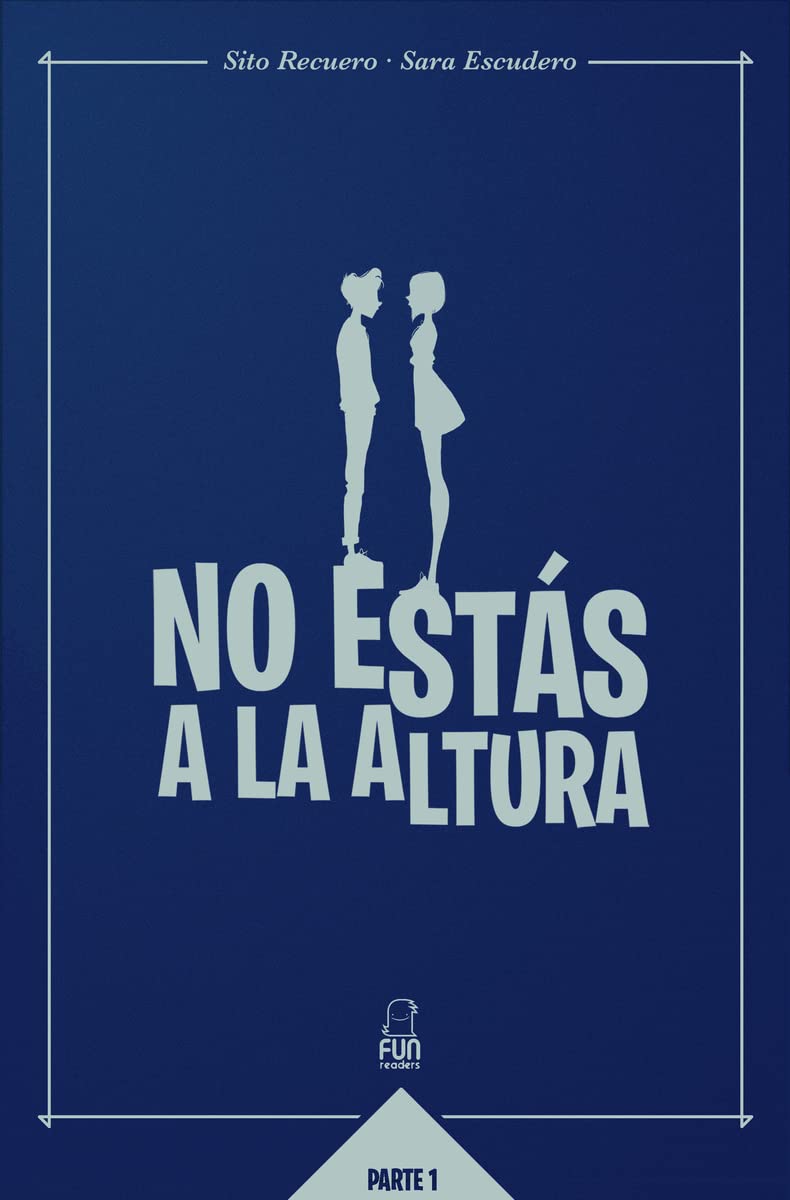 

NO ESTÁS A LA ALTURA (Fun Readers, SL)