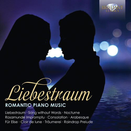 

CD диск Beethoven / Brahms / Chopin / Debussy / Liszt: Liebestraum-Romantic Pno Music