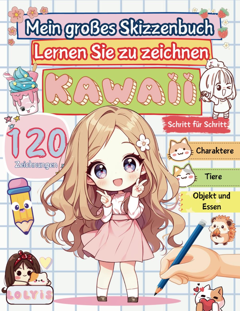 

MEIN GROBES ZEICHENBUCH: Leinen sie zu zeichnen KAWAII schritt für schritt (German Edition) (Independently published)
