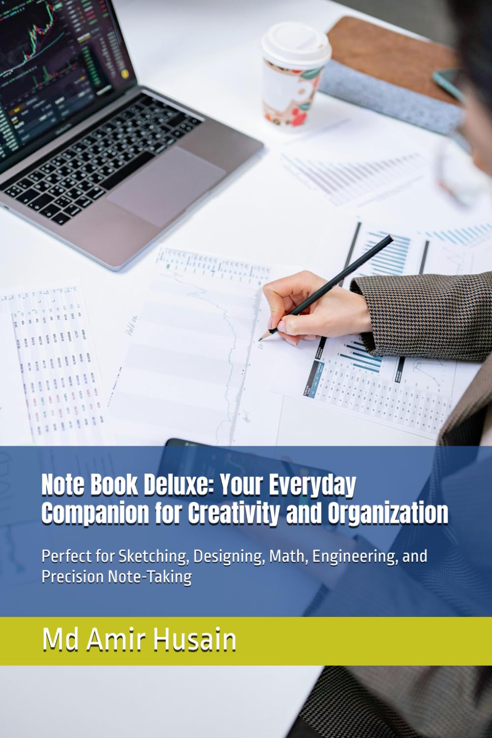 

Note Book Deluxe: Your Everyday Companion for Creativity and Organization: Perfect for Sketching, Designing, Math, Engineering, and Precision Note-Taking