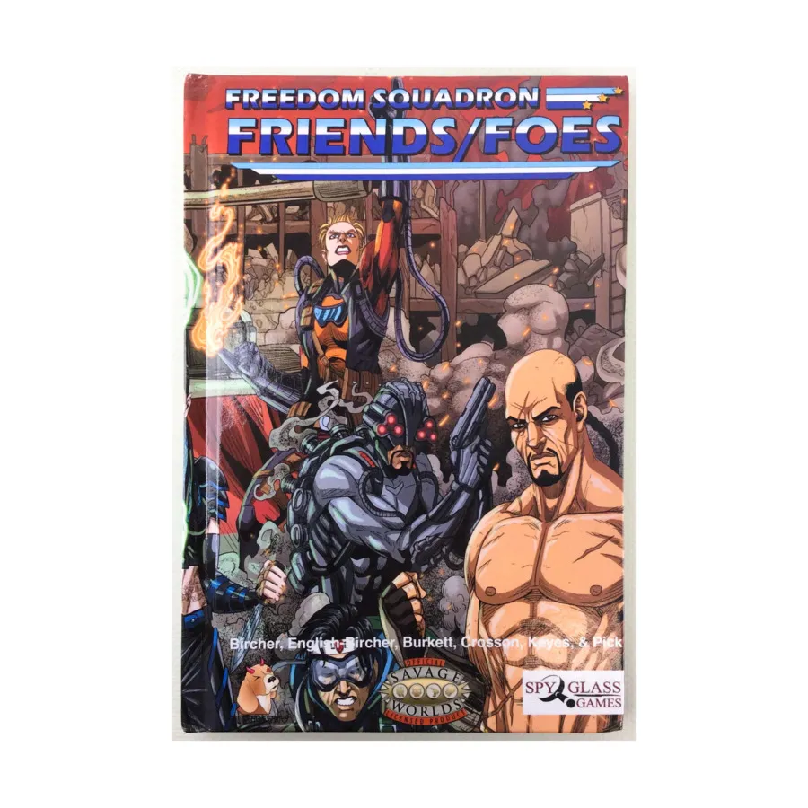 

Freedom Squadron - Friends/Foes Manual, Freedom Squadron (Savage Worlds), твердый переплет