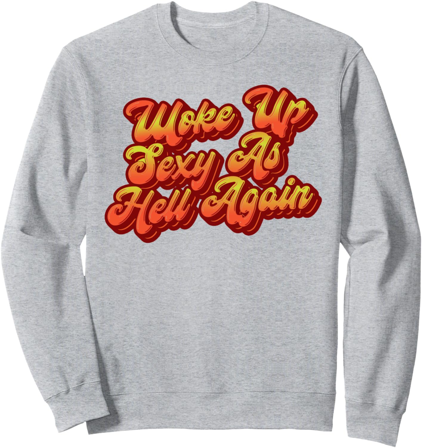 

Проснулся снова чертовски сексуальным! Забавная типографическая толстовка в стиле 80-х The Robot Ranger - Fun Apparel & Gifts, серый