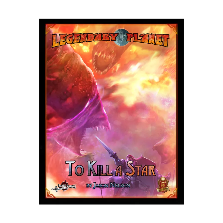 

To Kill a Star, Dungeons & Dragons (5th Edition) - Legendary Planet (Legendary Games), мягкая обложка