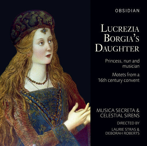 

CD диск Anonymous / Roberts / Stras / Roberts / Ely: Lucrezia Borgia's Daughter