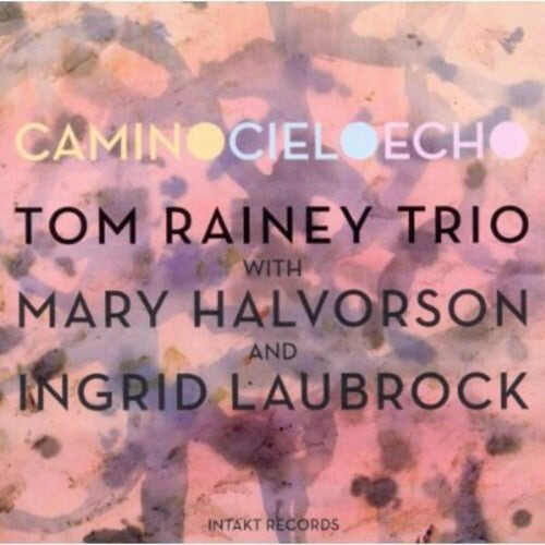 

CD диск Rainey, Tom: Camino Cielo Echo