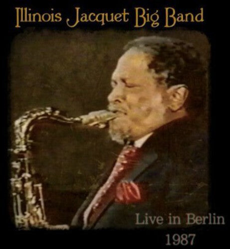 

CD диск Jacquet, Illinois: Big Band Live in Berlin 1987