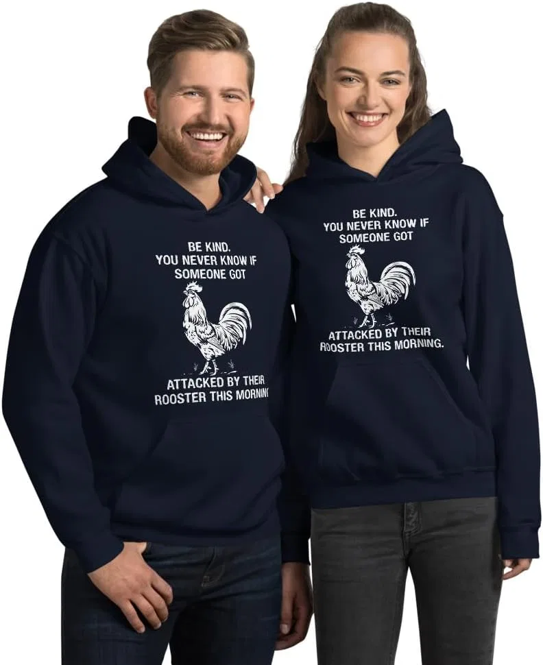 Толстовка Unisex Be Kind You Never Know If Someone Got Attacked By Their Rooster This Morning, футболка Funny Chicken Lover Generic, темно-синий