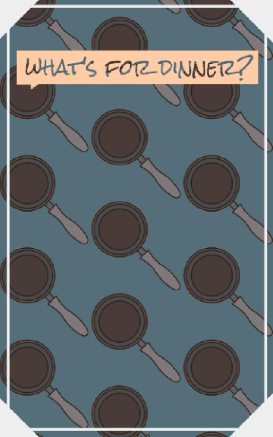 

What's for Dinner Blank Cookbook To Write in for Men, Women, and Children; For Chefs and Home Cooks - Minimalist Blank Recipe Book (Independently published)
