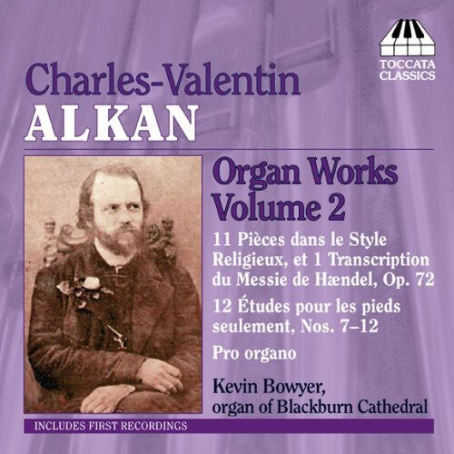 

CD диск Alkan / Bowyer: Organ Works 2