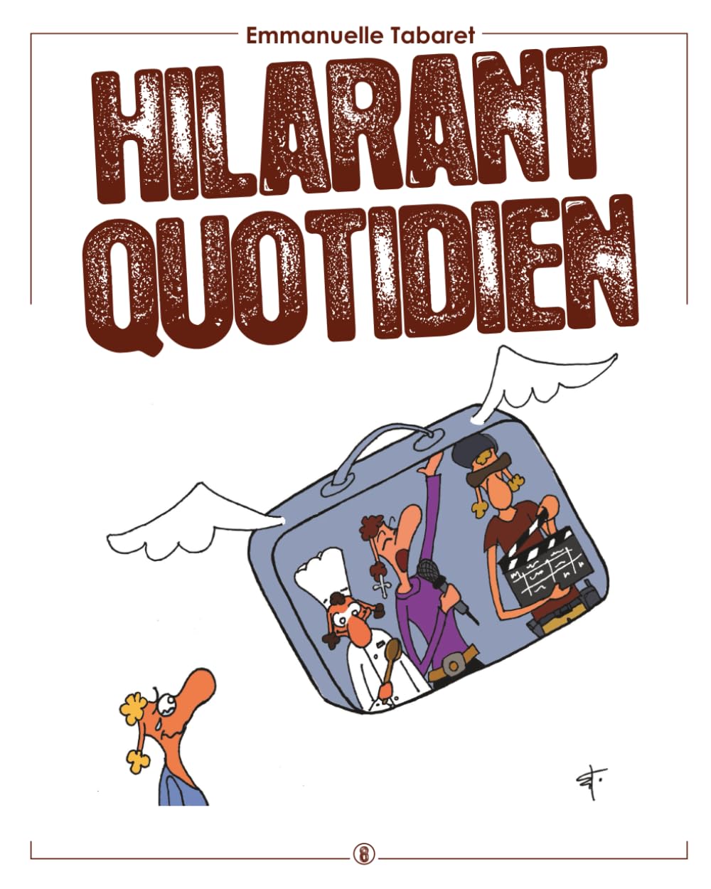 

Hilarant quotidien 8: Haut les cœurs ! (French Edition) (Independently published)
