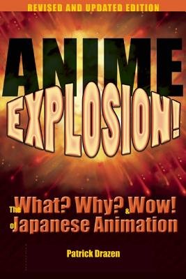 

Anime Explosion!( The What Why & Wow! of Japanese Animation)[ANIME EXPLOSION REV/E][Paperback] (StoneBridgePress)