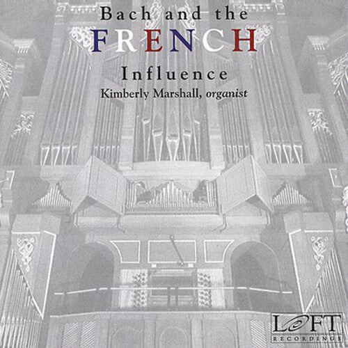 

CD диск Bach / Marshall: Bach & the French Influence