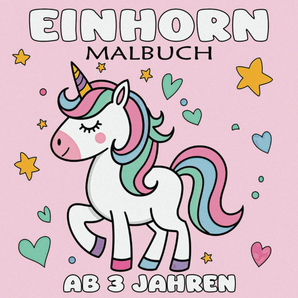 

Einhorn Malbuch: Zauberhafte Malwelt für Kinder ab 3 Jahren (German Edition) (Independently published)