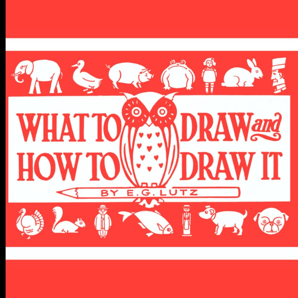 

What to Draw And How to Draw It: Digitally Enhanced (2025 Edition)