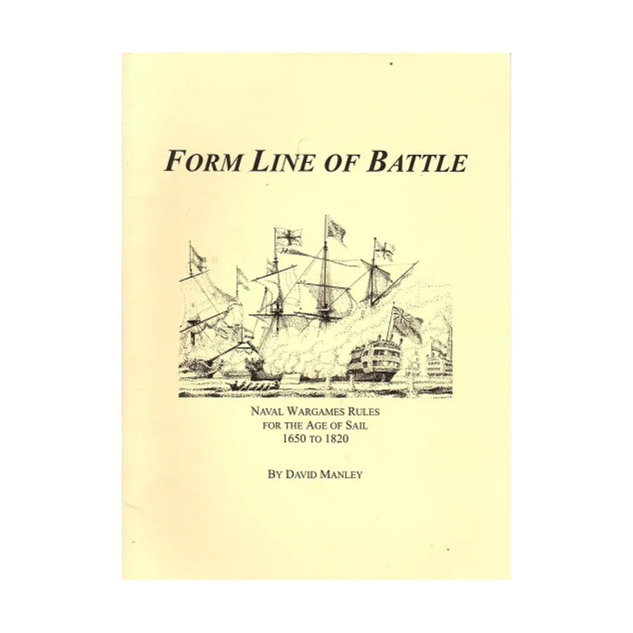 

Формируйте линию боя - Правила военно-морских игр эпохи парусного спорта, 1650-1820 гг., Historical Miniature Rules (A&A Game Engineering)