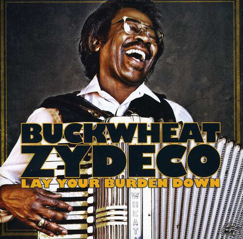 

CD диск Zydeco, Buckwheat: Lay Your Burden Down