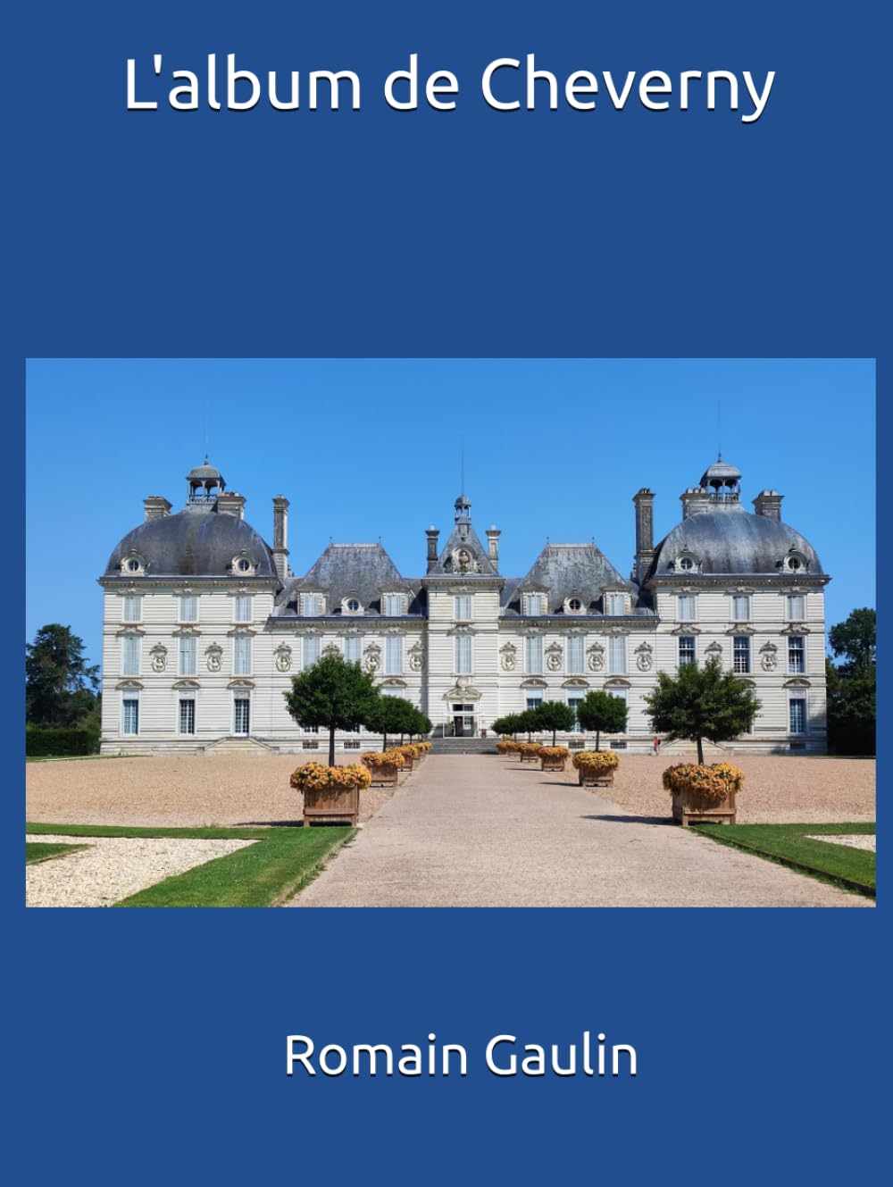 

L'album de Cheverny (French Edition) (Independently published)