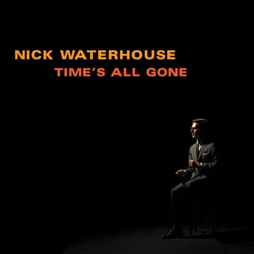 

Виниловая пластинка Waterhouse, Nick: Time's All Gone