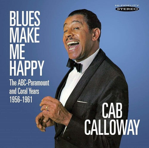 

CD диск Calloway, Cab: Blues Make Me Happy: The Abc-paramount & Coral Years 1956-1961