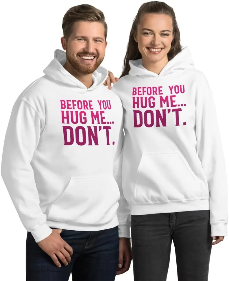 Толстовка Before You Hug Me... Don't Unisex, футболка Don't Hug Me - забавная футболка с принтом для личного пространства и комфорта Generic, белый