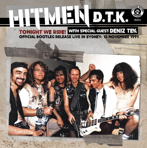 

CD диск Hitmen D.T.K.: Tonight We Ride: Official Bootleg, Live In Sydney 13 November 1991