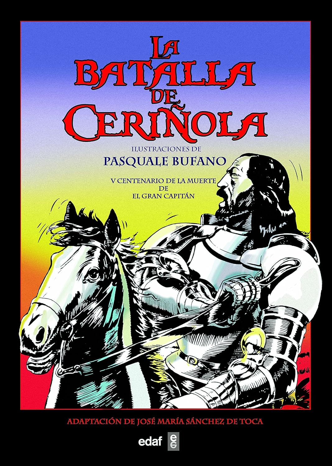 

La batalla de Ceriñola (Editorial Edaf, S.L.)