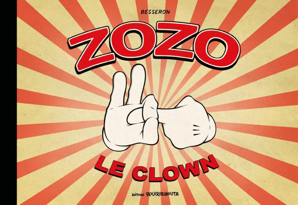 

ZOZO LE CLOWN (ROUQUEMOUTE)