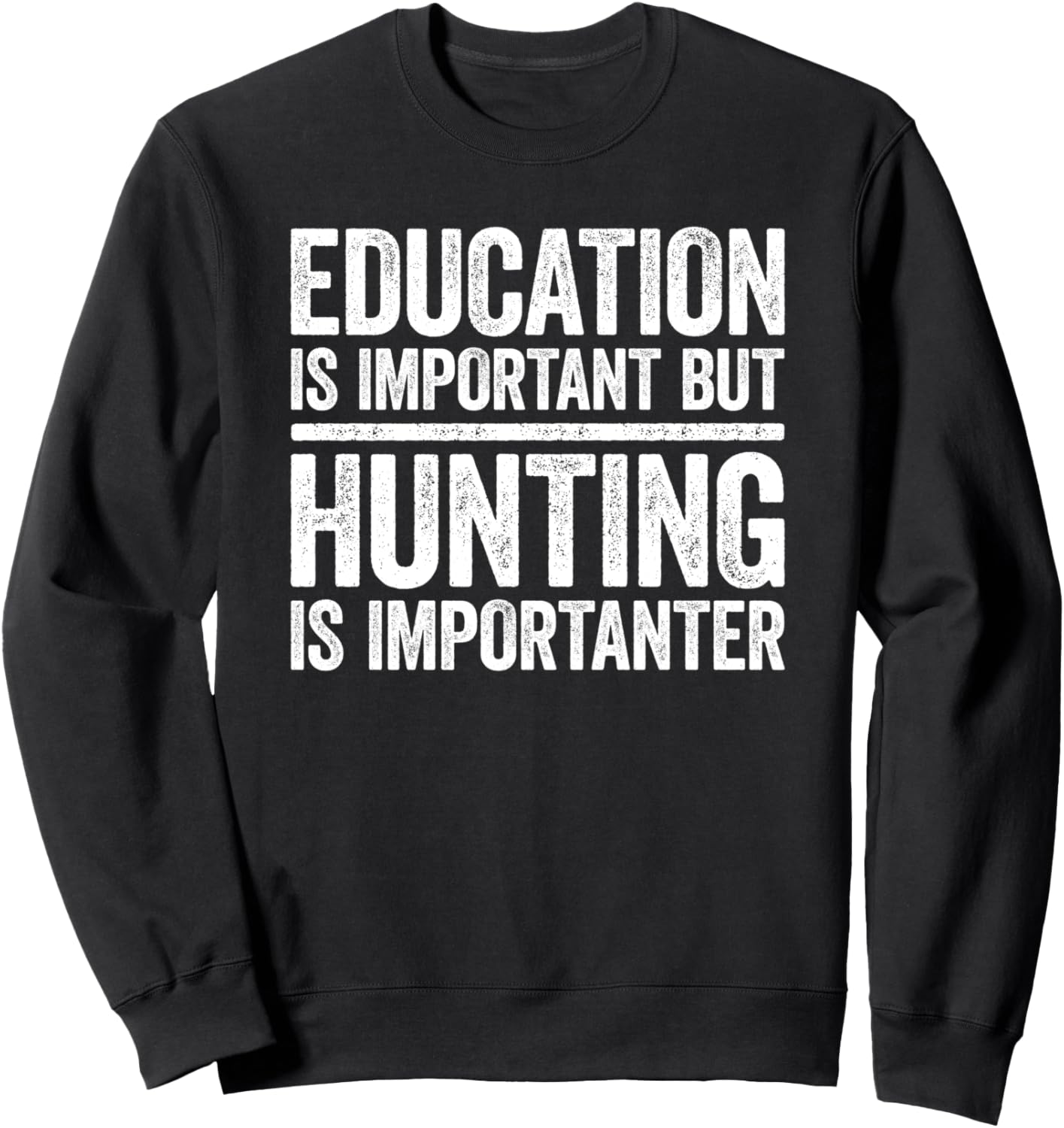 

Образование важно, но охота важнее. толстовка Education Important Hunting Importanter Shirts, черный